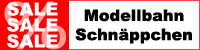 Modellbahn Schnäppchen, Aktionen und Angebote Modellbahn Schnäppchen, Aktionen und Angebote
